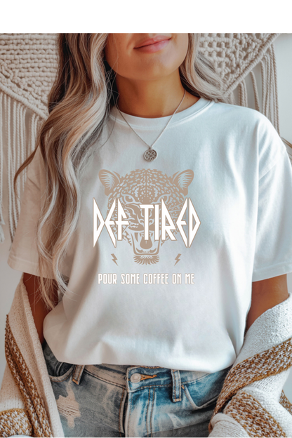 Def Tired Graphic Tee