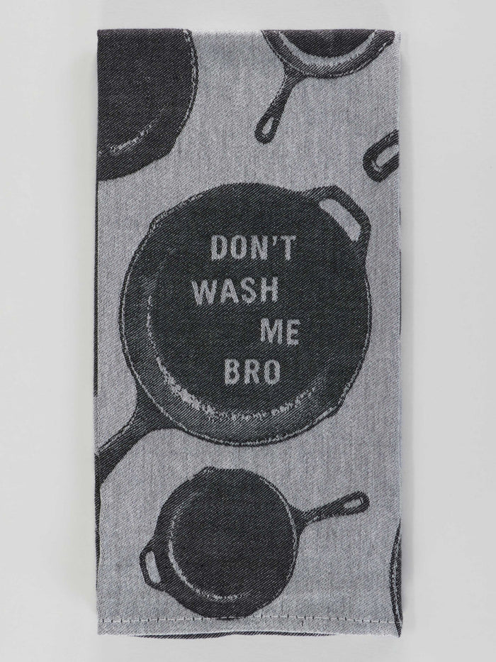 Don’t Wash Me Bro