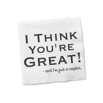 I Think You're Great Napkins