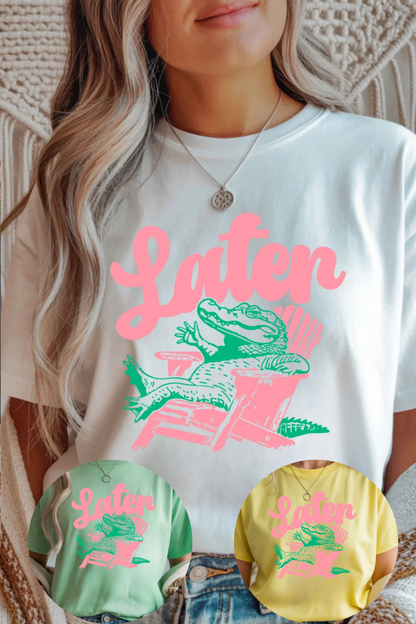 Later Gator Graphic Tee