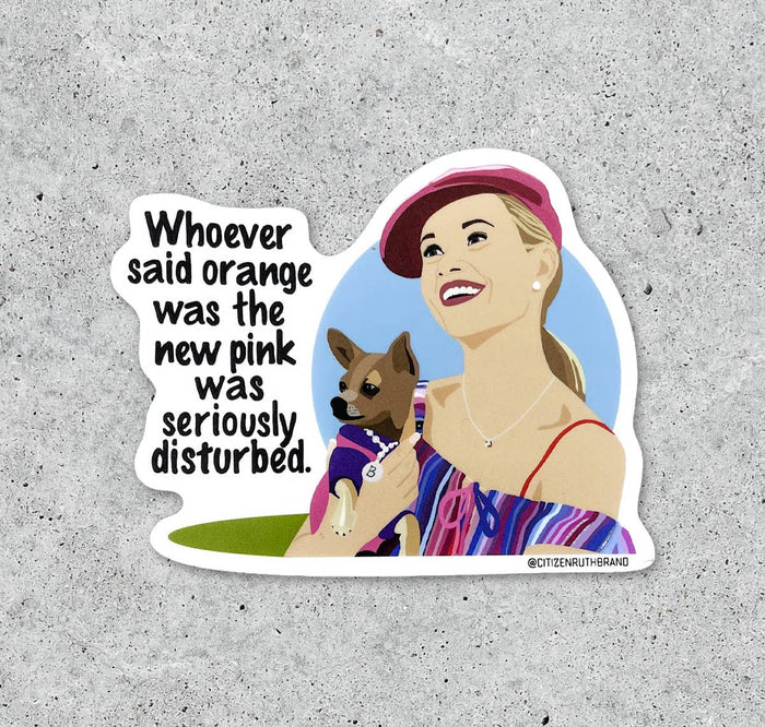 Legally Blonde Orange Is The New Pink vinyl sticker