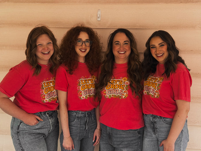 "Let's Grow Girls" T-Shirt