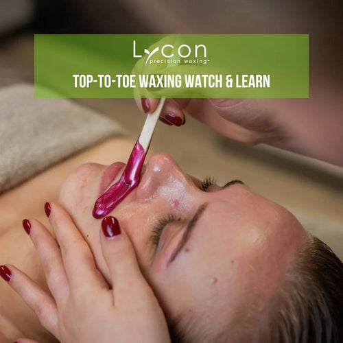 Lycon Top-To-Toe Waxing Techniques Master Class | 4hrs
