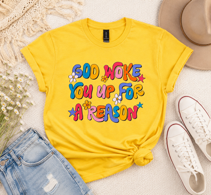 PREORDER: God Woke You Up For A Reason TEE// eta 2 weeks