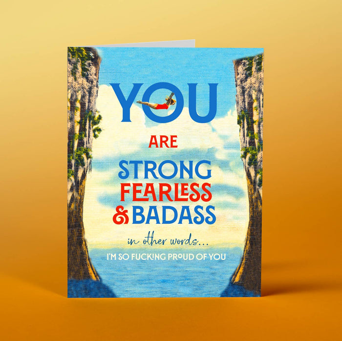 STRONG FEARLESS BADASS encouragement card