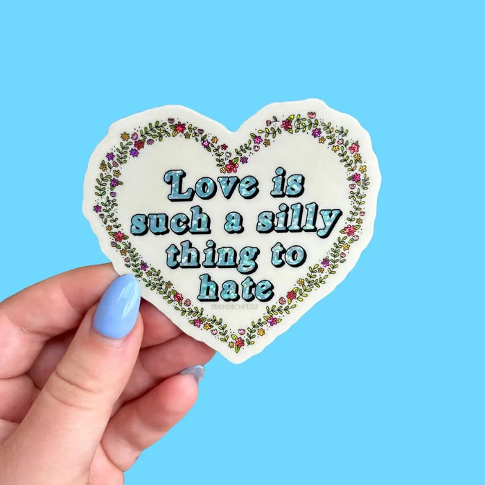 The Peach Fuzz 'Love Is Such A Silly Thing To Hate' Glitter Vinyl Sticker