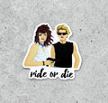 Thelma And Louise Ride Or Die vinyl sticker